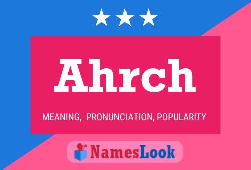 Ahrch Name Poster