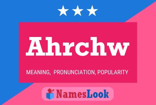 Ahrchw Name Poster