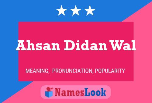 Ahsan Didan Wal Name Poster