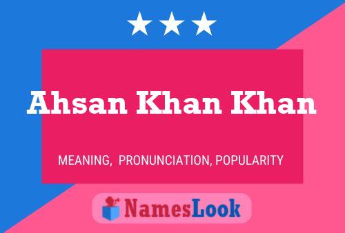 Ahsan Khan Khan Name Poster