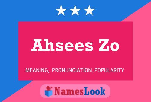 Ahsees Zo Name Poster