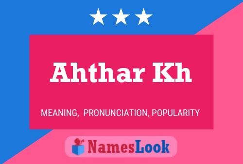 Ahthar Kh Name Poster