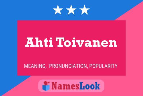 Ahti Toivanen Name Poster