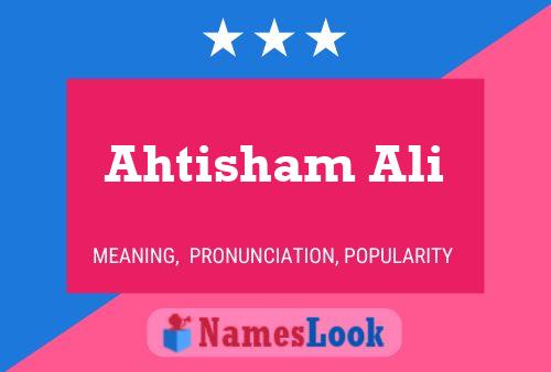 Ahtisham Ali Name Poster