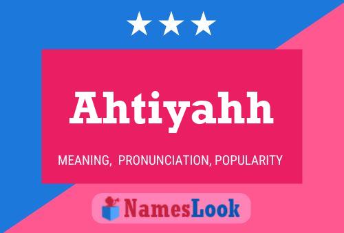 Ahtiyahh Name Poster