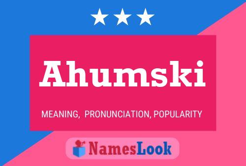 Ahumski Name Poster