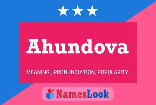 Ahundova Name Poster