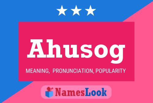 Ahusog Name Poster