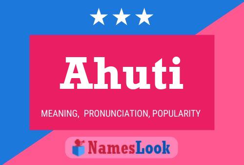 Ahuti Name Poster