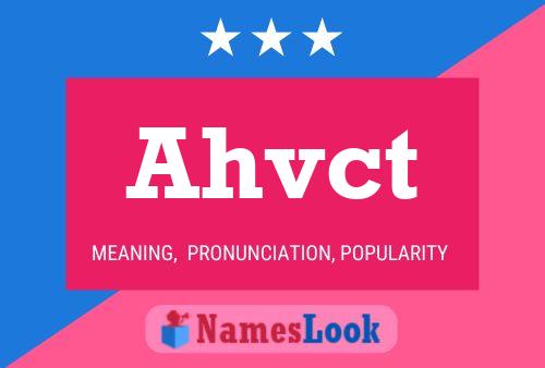 Ahvct Name Poster