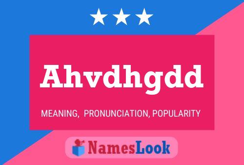 Ahvdhgdd Name Poster