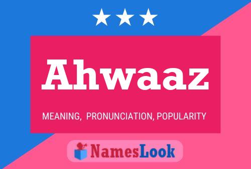 Ahwaaz Name Poster