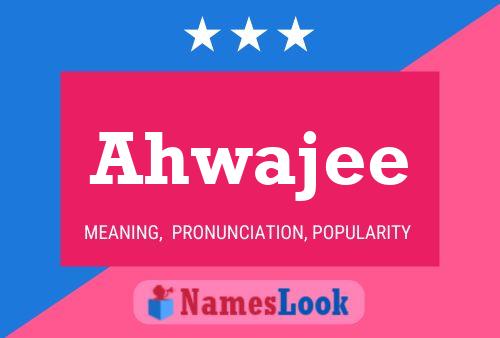 Ahwajee Name Poster