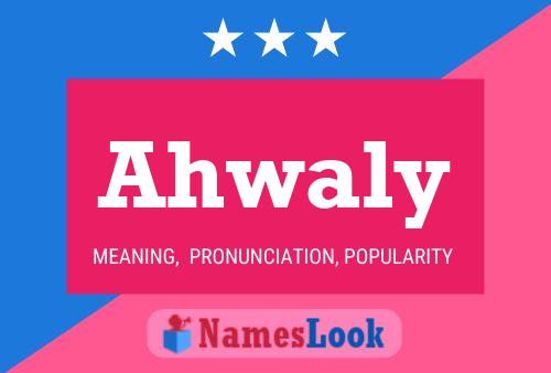 Ahwaly Name Poster