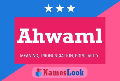 Ahwaml Name Poster