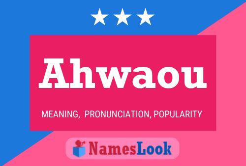 Ahwaou Name Poster