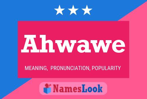 Ahwawe Name Poster