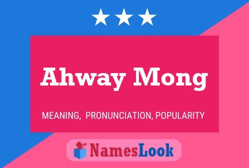 Ahway Mong Name Poster