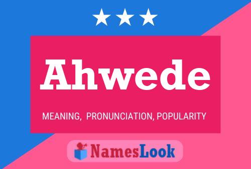 Ahwede Name Poster