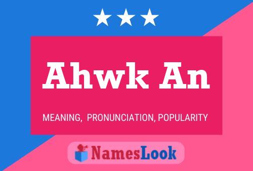 Ahwk An Name Poster