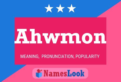 Ahwmon Name Poster