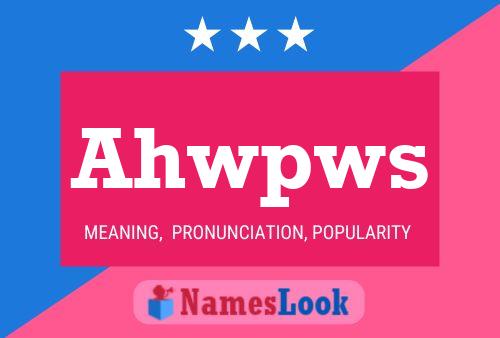 Ahwpws Name Poster