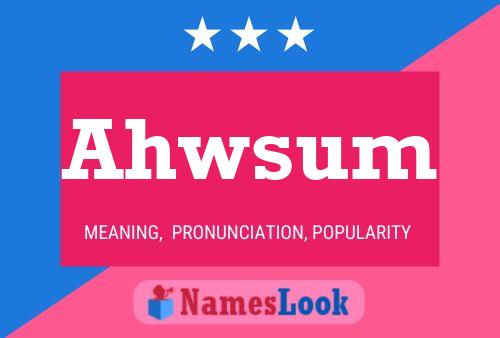 Ahwsum Name Poster