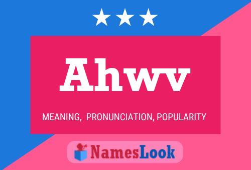 Ahwv Name Poster