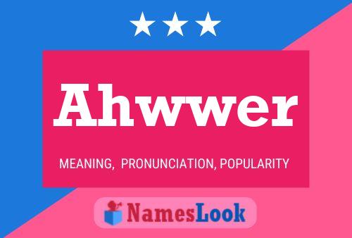 Ahwwer Name Poster