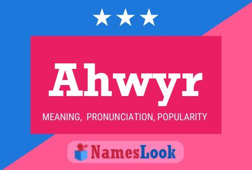 Ahwyr Name Poster