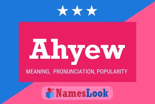 Ahyew Name Poster