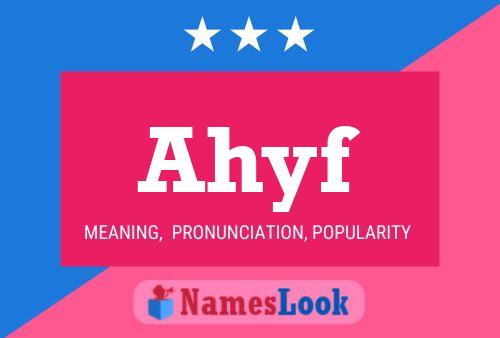 Ahyf Name Poster