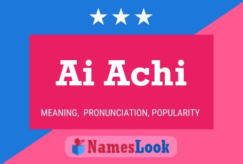 Ai Achi Name Poster