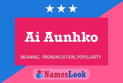 Ai Aunhko Name Poster