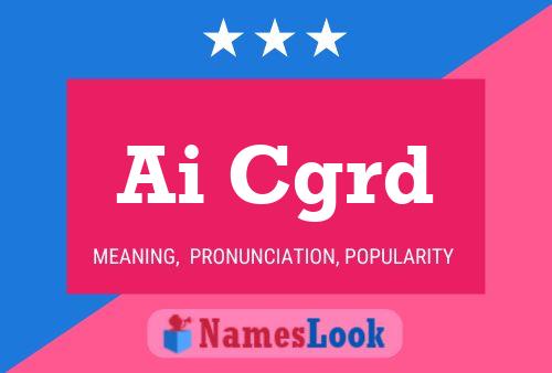 Ai Cgrd Name Poster