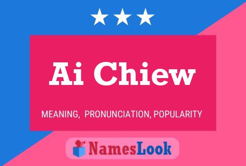 Ai Chiew Name Poster