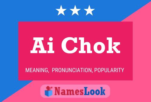 Ai Chok Name Poster