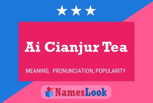 Ai Cianjur Tea Name Poster