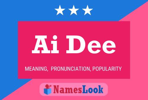 Ai Dee Name Poster