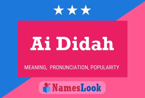 Ai Didah Name Poster