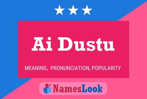 Ai Dustu Name Poster