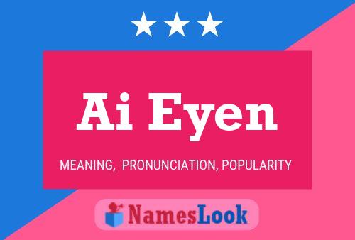 Ai Eyen Name Poster