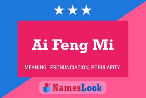 Ai Feng Mi Name Poster