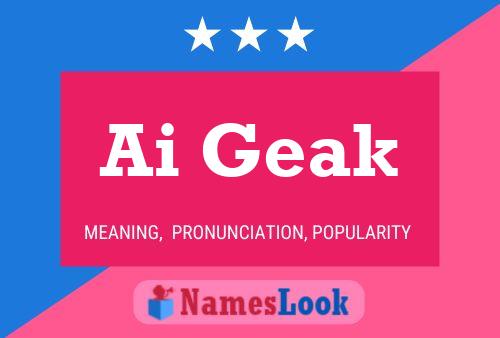 Ai Geak Name Poster