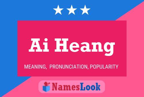 Ai Heang Name Poster