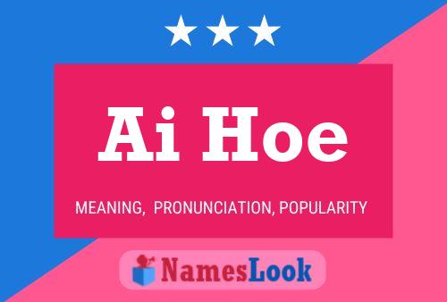 Ai Hoe Name Poster