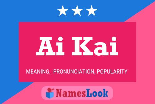 Ai Kai Name Poster