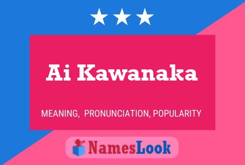 Ai Kawanaka Name Poster