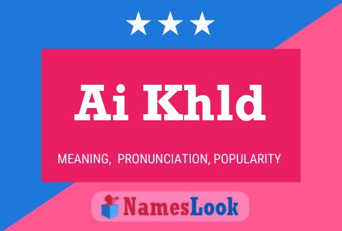 Ai Khld Name Poster