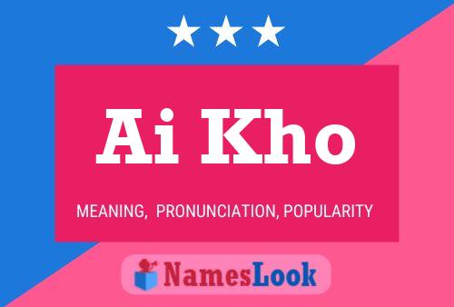 Ai Kho Name Poster